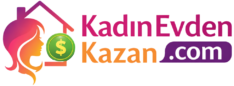KADIN EVDEN KAZANIR